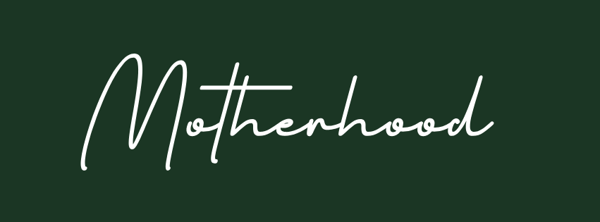 Motherhood